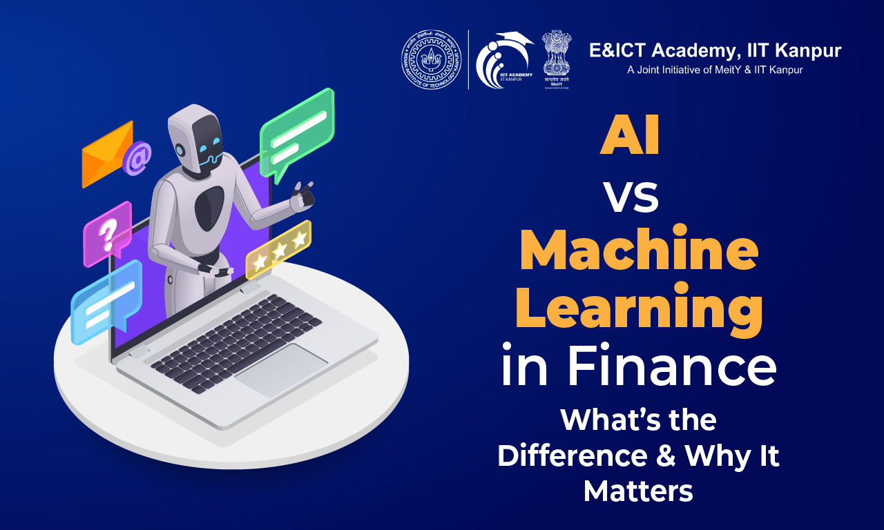 AI vs Machine Learning in Finance: What’s the Difference & Why It Matters
